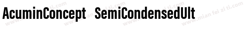 AcuminConcept SemiCondensedUltraBla字体转换